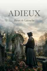 Adieux: Les poésies mélancoliques d'Henri de Latouche, une exploration des sentiments humains et de la nature dans un recueil rare publié en 1843. cover image