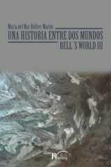 Una historia entre dos mundos: (BELL´S WORLD III) (Spanish Edition) cover image