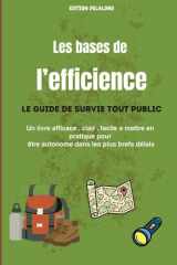 LES BASES DE L'EFFICIENCE: Le guide de survie tout public (French Edition) cover image