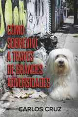 Cómo Sobreviví a Través de Grandes Adversidades cover image