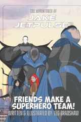 The Adventures Of Jake Jetpulse Friends Make A Super Team cover image