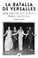 La batalla de Versalles: Una noche histórica para la moda cover image