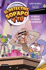 El detective Sopapo y tú 4. El caso de la carrera de cucarachas cover image