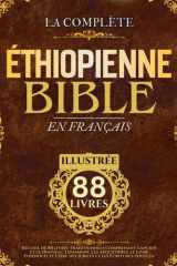 Bible Éthiopienne En Français (Illustrée): Recueil de 88 livres traditionnels comprenant L'ancien et le Nouveau Testament, les Apocryphes, le Livre ... et les Écritures perdues (French Edition) cover image