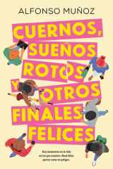 Cuernos, sueños rotos y otros finales felices (Spanish Edition) cover image