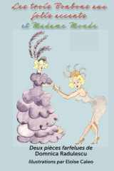 Les trois Bonbons aux jolis accents et Madame Monde - Deux pièces farfelues: Deux pièces farfelues cover image