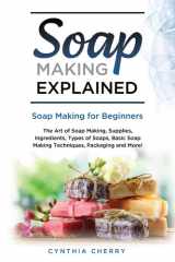 Soap Making Explained Soap Making for Beginners cover image