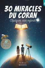 30 Miracles du Coran Expliqués aux Enfants: Un livre éducatif islamique pour découvrir la science à travers le Coran (L'islam expliqué aux enfants) (French Edition) cover image