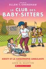 Le Club des Baby-Sitters : N° 16 - Kristy et la Catastrophe Ambulante cover image