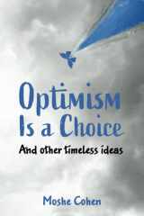 Optimism is a Choice and Other Timeless Ideas cover image