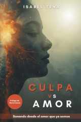 Culpa vs Amor: Sanando desde el amor que ya somos cover image