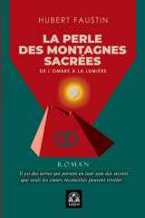 La Perle des Montagnes Sacrées: De l’Ombre à la Lumière (French Edition) cover image