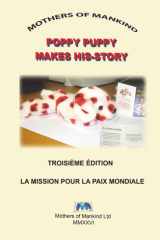 LE LIVRE D'HISTOIRES DU CHIOT POPPY: Une histoire de souvenirs, de paix et de citoyenneté mondiale pour les enfants du monde entier (POPPY PUPPY MAKES HIS-STORY) (French Edition) cover image