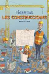 Cómo Funcionan Las Construcciones / How Buildings Work (Spanish Edition) Un Libro Infantil de No-Ficción en ESPAÑOL para niños y niñas Entre 3 y 8 años. ¡Descubre un Montón de Curiosidades Sobre Los Edificios Más Importantes Del Mundo! cover image