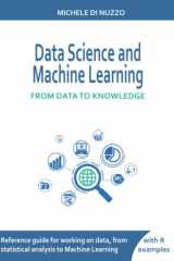 Data Science and Machine Learning: From Data to Knowledge cover image