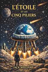 L’Étoile et les Cinq Piliers: Trouver l’équilibre dans la vie (French Edition) cover image