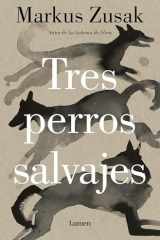 Tres Perros Salvajes / Three Wild Dogs cover image