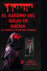 EL ASESINO DEL RELOJ DE ARENA: LA CRONICA DE UN MAL ETERNO cover image
