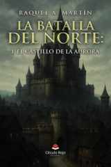 La Batalla del Norte: 1. El Castillo de la Aurora (Spanish Edition) cover image