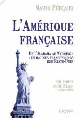 L'Amérique française - Une épopée en 50 Etat-Chapitres cover image