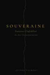 SOUVERAINE: TRAVERSER L’INFIDÉLITÉ, DU CHOC À LA RECONSTRUCTION (French Edition) cover image