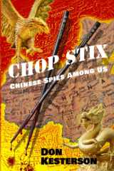 Chop Stix Chinese Spies Among Us cover image