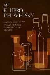 El libro del Whisky: La guía definitiva de las mejores destilerías del mundo cover image