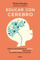 Educar con Cerebro. Hábitos y Herramientas de Crianza y Neuroeducación para Crecer con Salud Mental y Emocional / Educate Mindfully cover image