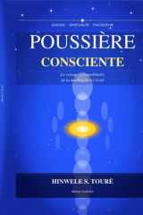 POUSSIÈRE CONSCIENTE: Le voyage extraordinaire de la matière vers l'éveil (French Edition) cover image