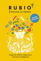 Juegos de Cálculo y lógica para Ejercitar la Inteligencia (Edición Exclusiva) (Rubio. Entrena Tu Mente) / Math and Logic Games to Train Your Intelligence cover image
