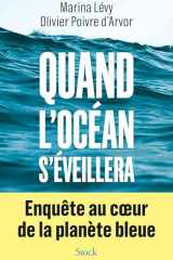 Quand l'Océan s'éveillera: Enquête au coeur de la planète bleue cover image