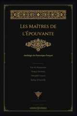 Les Maîtres de l'Épouvante - Anthologie du Fantastique Français: Maupassant · Mérimée · Gautier · Barbey d'Aurevilly · Édition Illustrée (Bibliothèque des Ombres) (French Edition) cover image