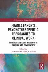 Frantz Fanon's Psychotherapeutic Approaches to Clinical Work Practicing Internationally with Marginalized Communities cover image