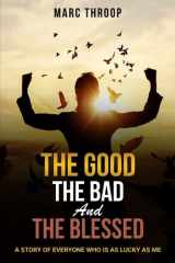 The Good, The Bad, and The Blessed cover image