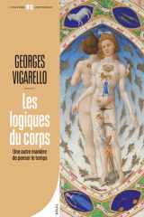 Les Logiques du corps: Une autre manière de penser le temps cover image