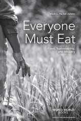 Everyone Must Eat Food, Sustainability, and Ministry cover image