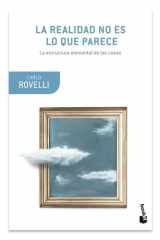 La realidad no es lo que parece: La estructura elemental de las cosas / Reality Is Not What It Seems (Spanish Edition) cover image