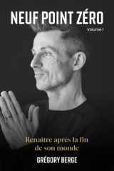 Neuf Point Zéro – Volume 1: Renaître après la fin de son monde (French Edition) cover image