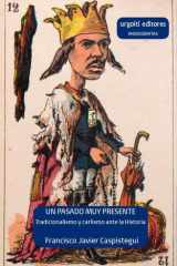 Un pasado muy presente. Tradicionalismo y carlismo ante la historia (1833-1936) cover image