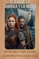 El bardo, la arquera y la Odisea (Leyendas Celtas) cover image