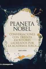 Planeta Nobel: Conversaciones con treinta escritores laureados por la Academia Sueca cover image