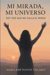 Mi mirada, mi universo: Soy voz que no calla el miedo cover image