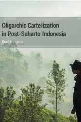 Oligarchic Cartelization in Post-Suharto Indonesia cover image