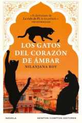 Los gatos del corazón de ámbar. Una obra maestra para todas las edades. Un canto de amor a los gatos y a la vida. cover image