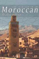 Moroccan Arabic Darija: A Practical Guide to Learning Moroccan Darija, , short book will help you interact and communicate with locals in Morocco. cover image