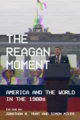The Reagan Moment cover image