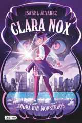 Clara Nox 1. Ahora hay monstruos cover image
