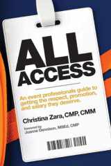 All Access An event professional’s guide to getting the respect, promotion and salary they deserve. cover image