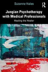 Jungian Psychotherapy with Medical Professionals Healing the Healer cover image