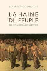 La haine du peuple: Qui a peur de la démocratie ? cover image